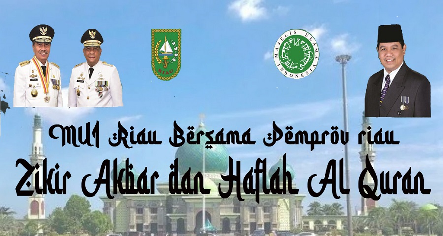 Bertempat di Masjid Raya Annur, MUI dan Pemrov Riau Siap Gelar Zikir Akbar dan Haflah Kamis Ini